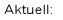 Aktuell